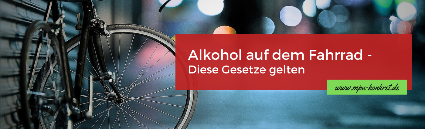 Alkohol Fahrrad MPU Medizinisch Psychologisches Gutachten