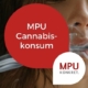 MPU Cannabis 2022 Medizinisch Psychologische Untersuchung Drogen