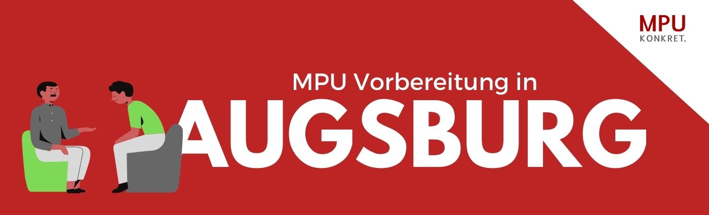 MPU Vorbereitung Augsburg Medizinisch Psychologische Untersuchung