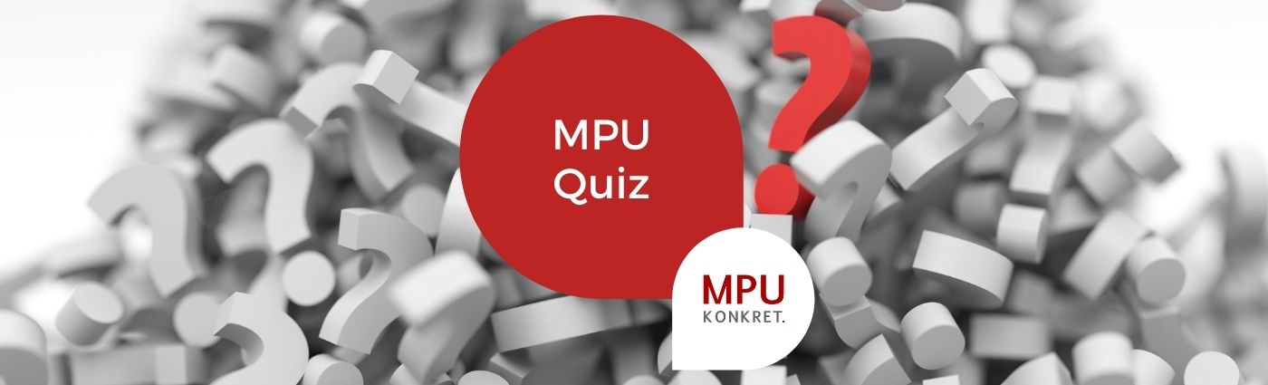 MPU Quiz Medizinisch Psychologische Untersuchung Gutachten Prüfung